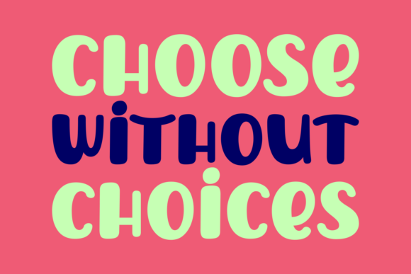 Choose Without Choices: A Versatile Display Font