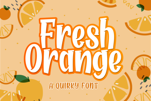 Fresh Orange: A Bold and Versatile Display Font for Creative Projects