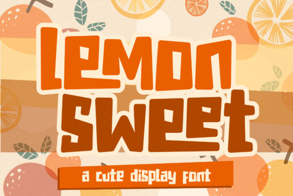 Lemon Sweet: A Quirky Display Font for Creative Campaigns